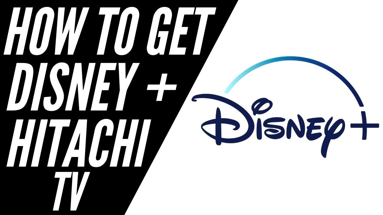 How To Get Disney Plus On Any Hitachi TV YouTube How To Get Disney Plus On Any Hitachi TV YouTube