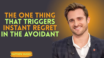 The One Thing That Triggers Instant Regret in the Avoidant || MATTHEW HUSSEY|| BEST MOTIVATIONAL ||