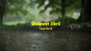 Sholawat Jibril Tanpa Musik Paling Merdu Menyentuh Hati