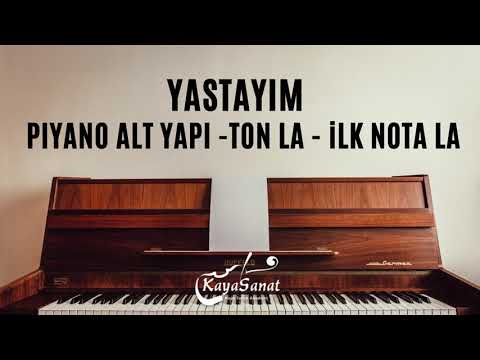 Yastayım Piyano Alt Yapı - Ton La Karar