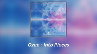 Ozee - Into Pieces