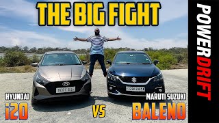 Maruti Suzuki Baleno vs Hyundai i20 | The Big Fight | PowerDrift