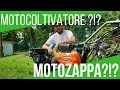 MOTOZAPPA O MOTOCOLTIVATORE? QUALE SCEGLIERE? DIFFERENZE? | ORTO E GIARDINAGGIO