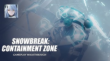 Snowbreak: Containment Zone Gameplay Walkthrough (Android, iOS)