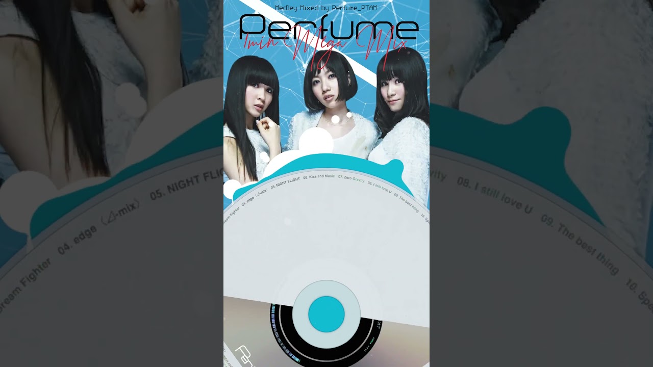MIX] 1min MEGA-MIX #003 「⊿」 #prfm #perfume #mix #medley #remix