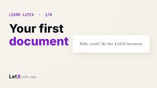 LaTeX Tutorial for Beginners: Your First Document | Learn LaTeX 1/8
