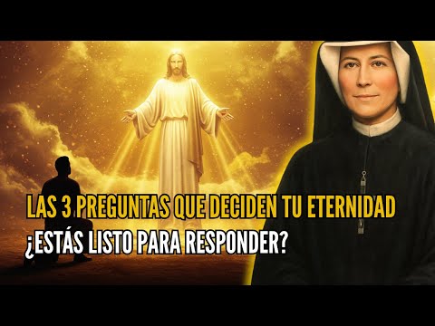 Santa Faustina vio el juicio: las 3 preguntas inesperadas que Jesús nos hace a todos
