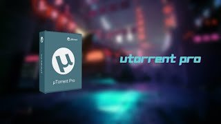 Utorrent Pro 1 2 3 45 Free Repack | Full Version | 100% Work