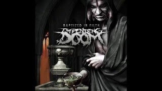 Impending Doom - Baptized In Filth [Full Album]