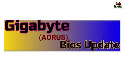 How to Update Gigabyte (Aorus) Motherboard Bios. Tech Doctor