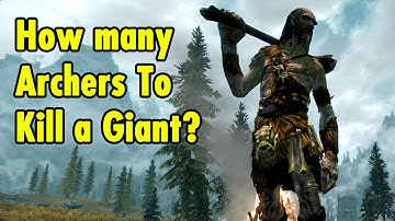 How many Archers to Kill a Giant in Skyrim?