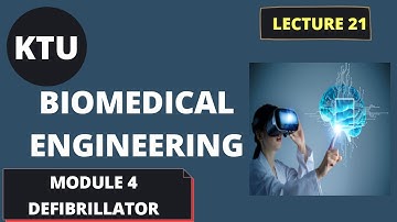 KTU BIOMEDICAL ENGINEERING || EC365 || MODULE 4 || LECT 21 || DEFIBRILLATOR