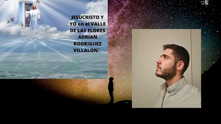 JESUCRISTO Y YO EN  EL VALLE DE LAS FLORESCON ADRI...