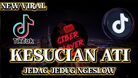 DJ KESUCIAN ATI NGESLOW JEDAG JEDUG FYP VIRAL TIKTOK