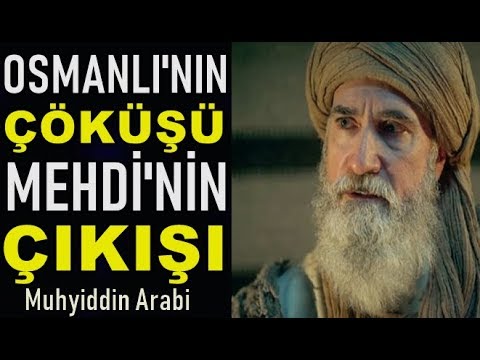 Muhyiddin Arabi'den Büyük Hz.Mehdi ve Osmanlı Sırları..(Türkiye Düşmanları Buna Çok Kızacak)