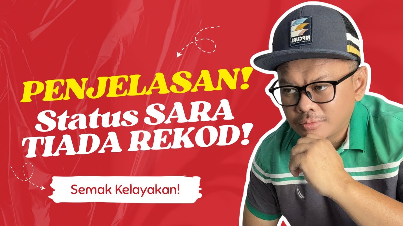PENJELASAN! STATUS SARA 2026 TIADA REKOD!