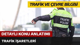 Trafik ve Çevre bilgisi / trafik İşaretleri