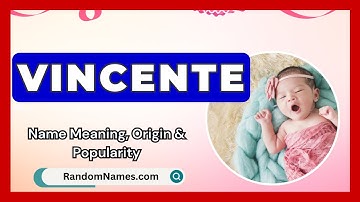 Vincente - Baby Boy Name Meaning, Origin & Popularity - RandomNames.com