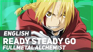 Fullmetal Alchemist - "Ready Steady Go" (Opening 2) | ENGLISH ver | AmaLee chords