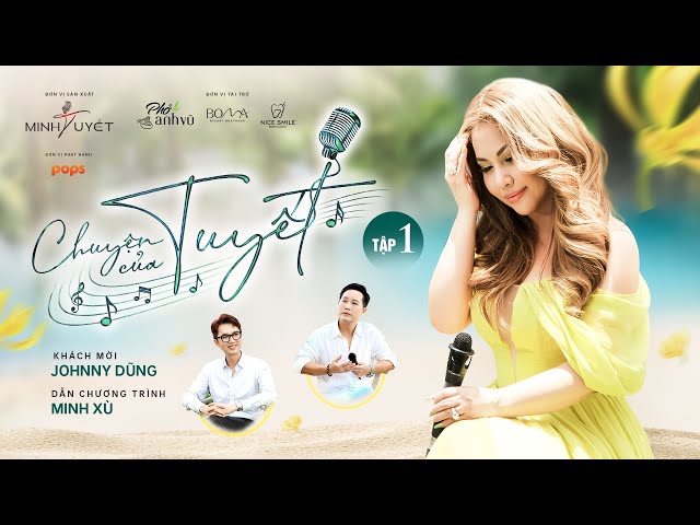 MUSIC SERIES: CHUYỆN CỦA TUYẾT -  EP1 (OFFICIAL VIDEO) class=