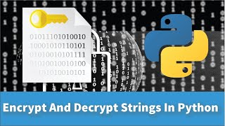 Encrypt And Decrypt Strings In Python