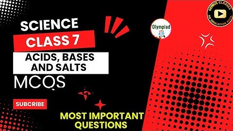 Class 7 science chapter 4 Acids, Bases & Salts| Cbse class 7 science |  class 7 Olympiad
