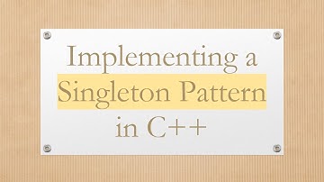 Implementing a Singleton Pattern in C++