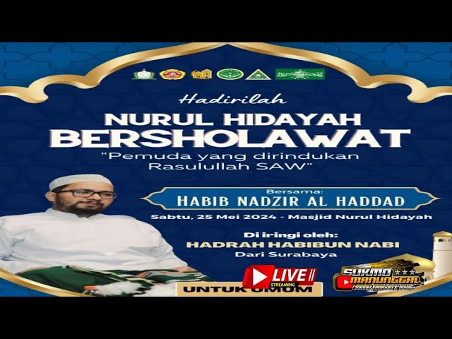 BERSHOLAWAT |Bersama HABIB NADZIR AL HADDAD u0026HADRAH HABIBUN NABI,Masjid NURUL HIDAYAH,Made, Surabaya class=