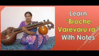 Dear friends, please find the notes of "brochevarevaru ra" broche
varevaru ra – khamas ragam aadi talam mysore vasudevacharya keertana
pallavi: sa,da,pa/gm...