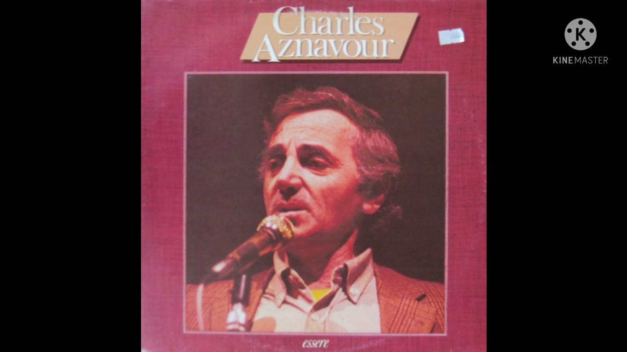 Charles aznavour песни. Charles aznavour песни