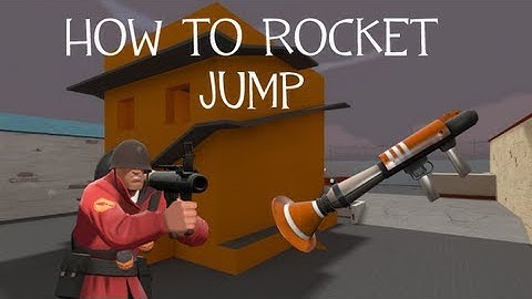 How To Rocket Jump - The Basics