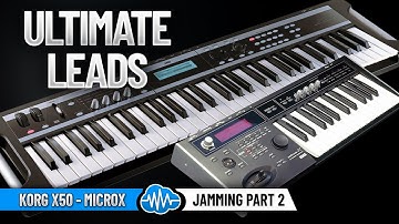 ULTIMATE LEADS SOUND BANK | KORG X50 - MICROX | Jamming part 2