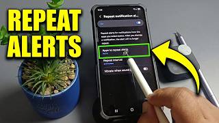 How to Choose Apps for Repeat Alerts on Any Samsung Galaxy Phone Notification Reminder