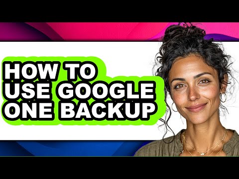 How to Use Google One Backup (updated)