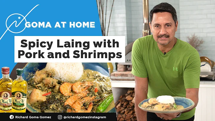 Goma At Home: Spicy Laing With Pork And Shrimps