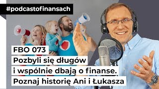 Pozbyli się długów i wspólnie dbają o finanse. Poznaj historię Ani i Łukasza