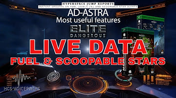 Elite Dangerous: Ad-Astra Live Data Features - Fuel levels & Scoopable Stars