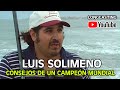 Consejos de un campeón mundial - Luis Solimeno