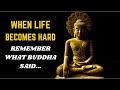 WHEN LIFE IS HARD AND YOU DON&#39;T FIND WAY OUT, Remember These Buddha Quotes | Buddha Quotes on Life |