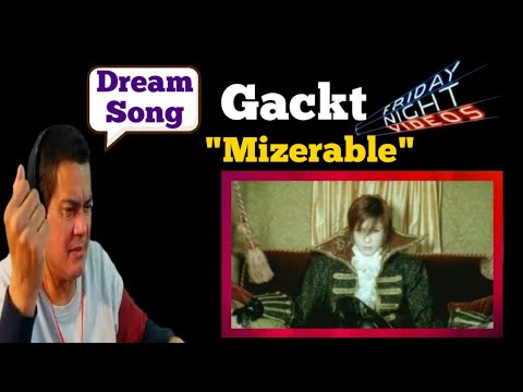 GACKT - Mizerable - REACTION