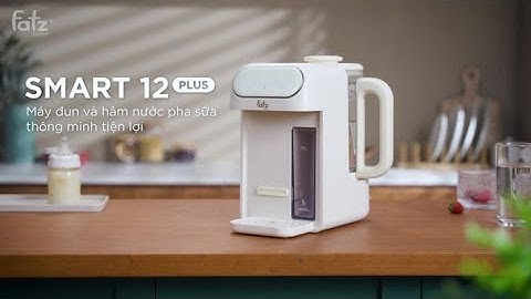 Máy đun và hâm nước pha sữa thông minh tiện lợi Smart 12 Plus | FATZBABY