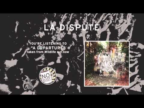 Video thumbnail for "a Departure" by La Dispute taken from Wildlife