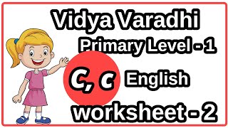 vidya vaaradhi, Readiness programme, primary, level 1, english ,worksheet 2, alphabet , letter C ,