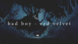 "bad boy" - red velvet but you're walking alone in a dark forest late at night