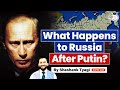 Will Russia Survive if something happens to Putin? | UPSC GS2 | Geopolitics simplified