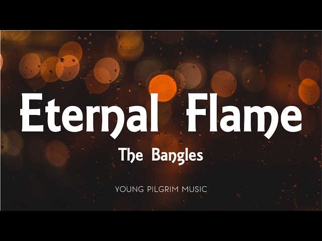 The Bangles - Eternal Flame (Lyrics) class=
