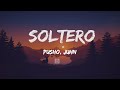 Pusho Juhn Soltero Letra Lyrics 1ST PICK mp3