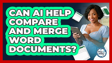 Can AI Help Compare And Merge Word Documents? - Docs and Sheets Pro