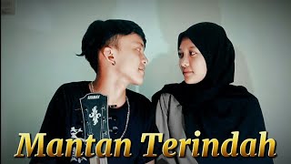 Mantan Terindah - Jusami Band. ( Cover : Ajen tribowo ft Fina )