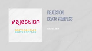 rejection beats samples OUT NOW